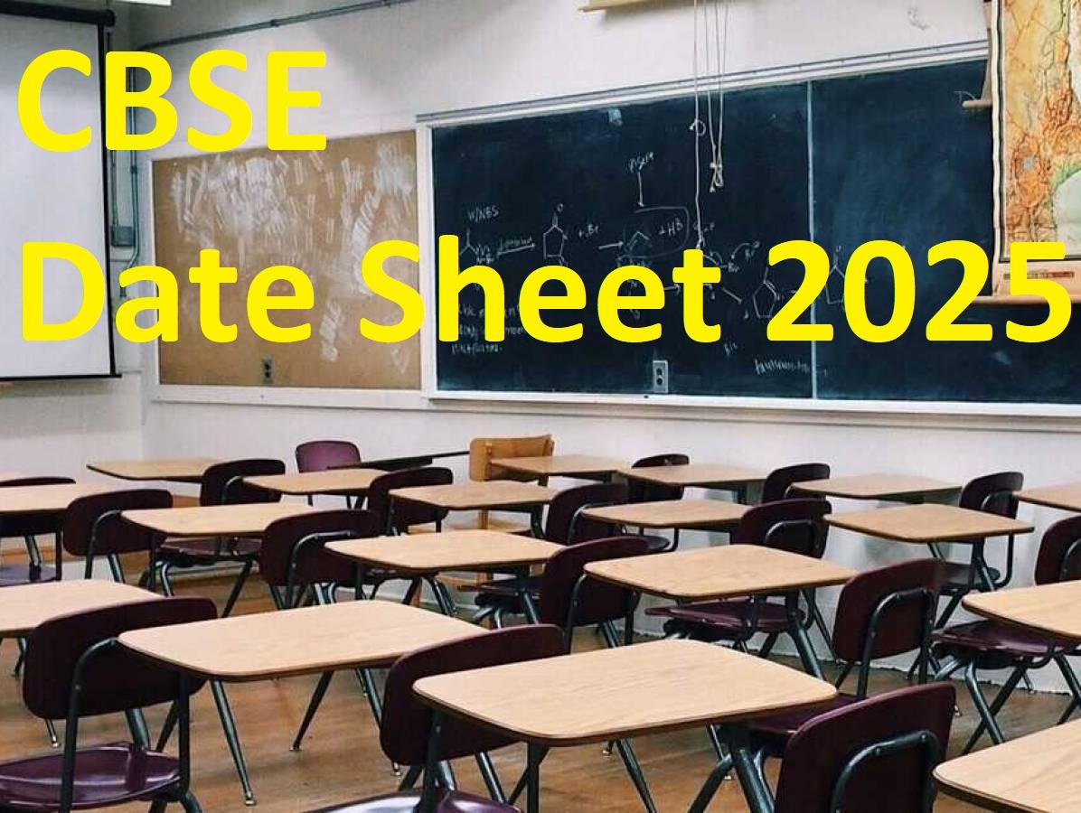 CBSE Date Sheet 2025 Announced For Class 10, 12 Exams Check Here